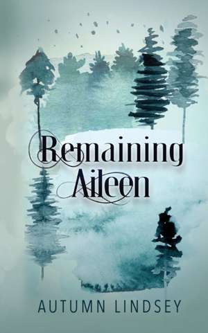 Remaining Aileen de Autumn Lindsey