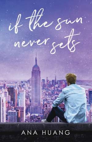 If the Sun Never Sets de Ana Huang