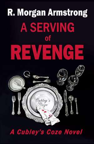 A Serving of Revenge de R. Morgan Armstrong