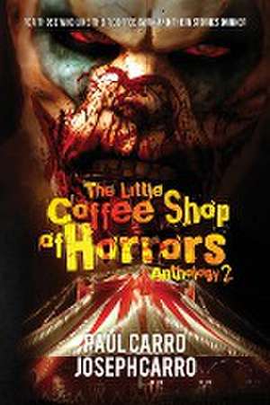 The Little Coffee Shop of Horrors Anthology 2 de Paul Carro