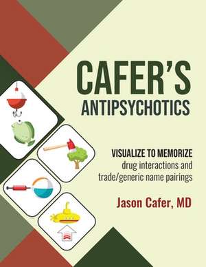 Cafer's Antipsychotics de Jason Cafer