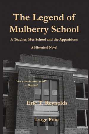 The Legend of Mulberry School de Eric T Reynolds