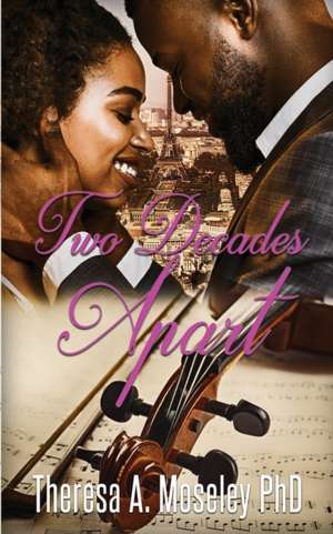 Two Decades Apart de Theresa A. Moseley