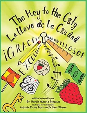 The Key to the City | La Llave de la Ciudad de Martín Alberto Gonzalez