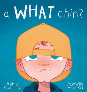 A What Chin? de Ashly Curren