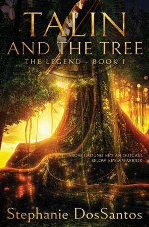 Talin and the Tree de Stephanie Dossantos