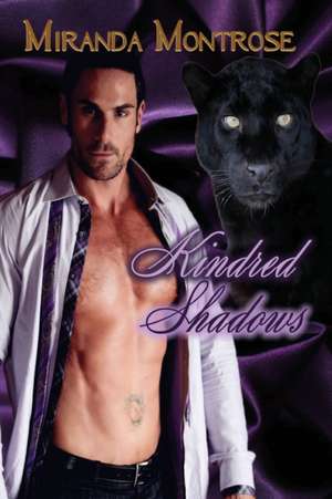 Kindred Shadows de Miranda Montrose