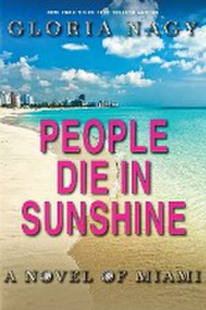 People Die in Sunshine de Gloria Nagy