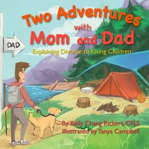 Two Adventures with Mom and Dad de Kelly Chang Rickert