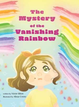 The Mystery of the Vanishing Rainbow de Victor Biton