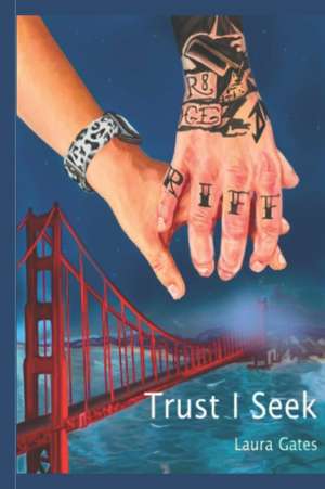 Trust I Seek de Laura Gates