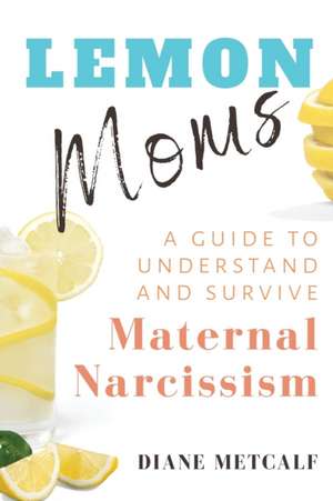 Lemon Moms de Diane Metcalf