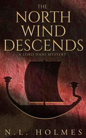 The North Wind Descends de N. L. Holmes