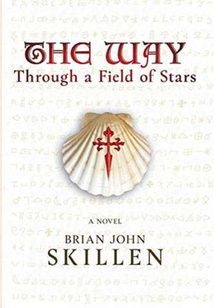 The Way de Brian John Skillen