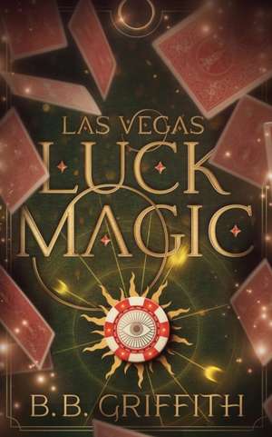 Las Vegas Luck Magic de B. B. Griffith