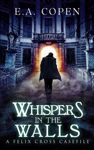 Whispers in the Walls de E a Copen