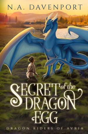 Secret of the Dragon Egg de N. A. Davenport