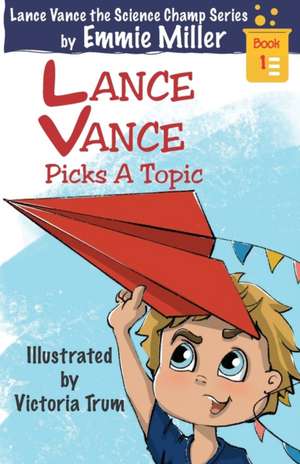 Lance Vance Picks a Topic de Emmie Miller