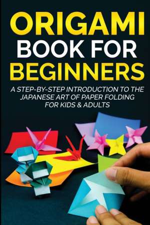 Origami Book for Beginners de Yuto Kanazawa