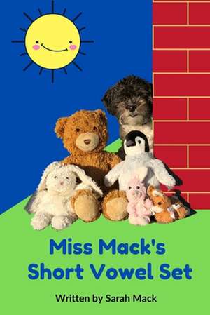 Miss Mack's Short Vowel Set de Sarah Mack