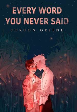 Every Word You Never Said de Jordon Greene