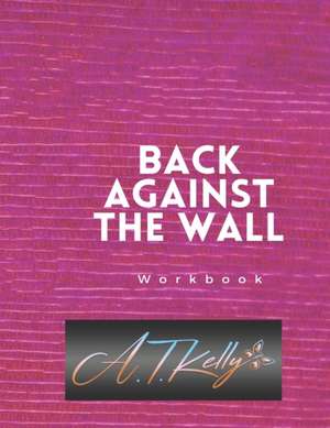 Back Against the Wall Workbook de Tamera Kelly