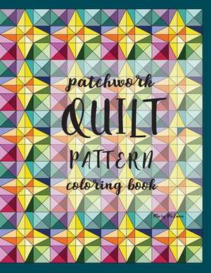 Patchwork Quilt Pattern Coloring Book de Mary K McEwen