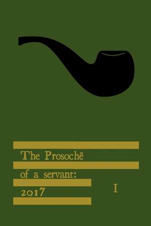 The Prosoch&#275; of a servant de A. Servant