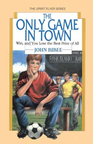 The Only Game in Town de John Bibee