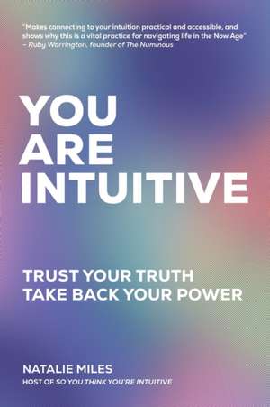 You Are Intuitive de Natalie Miles