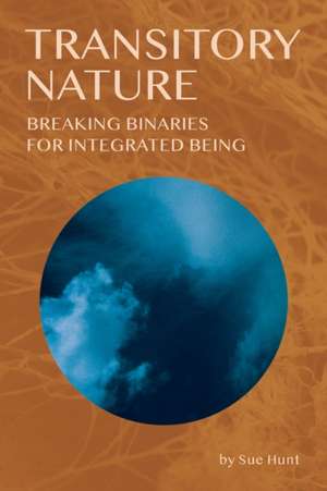 Transitory Nature de Sue Hunt