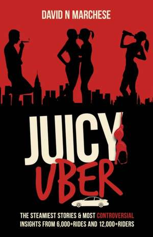 Juicy Uber de David N Marchese