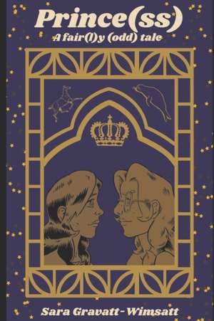 Prince(ss): A fair(l)y (odd) tale de Sara Gravatt-Wimsatt