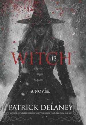 Witch 13 de Patrick Delaney