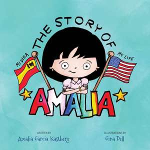 STORY OF AMALIA de Amalia Garcia Kastberg