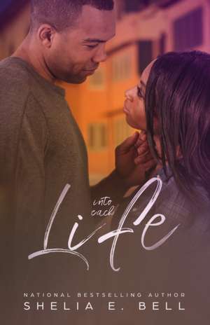 Into Each Life de Shelia Bell