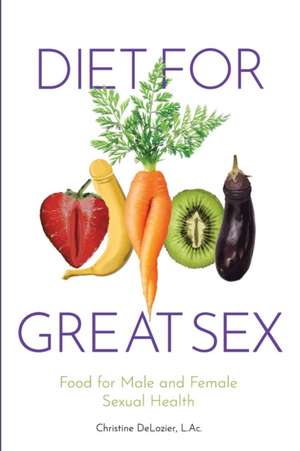 Diet for Great Sex de Christine H DeLozier