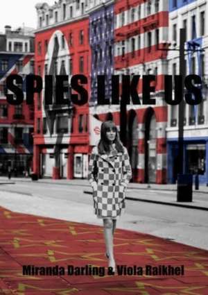 Spies Like Us de Miranda Darling