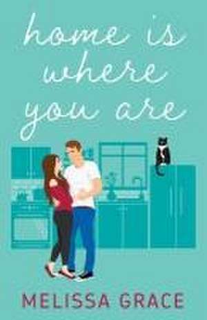 Home Is Where You Are de Melissa Grace