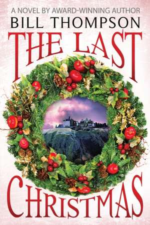 The Last Christmas de Bill Thompson