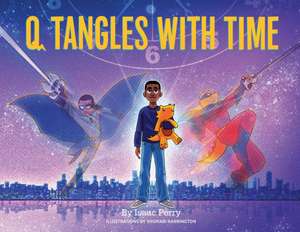 Q Tangles With Time de Isaac Perry