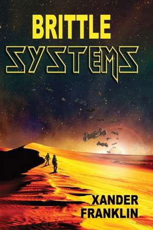 Brittle Systems de Xander Franklin