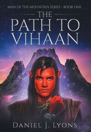 The Path to Vihaan de Daniel J Lyons