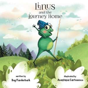 Linus and the Journey Home de Bug Funderburk