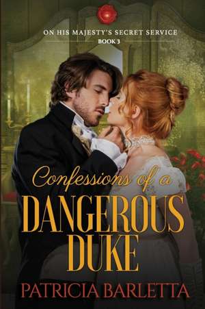 Confessions of a Dangerous Duke de Patricia Barletta