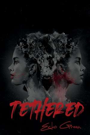 Tethered: Volume 1 de Echo Green