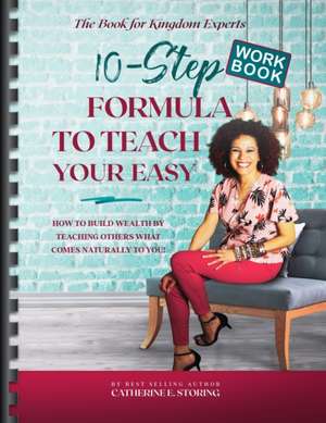 The Teach Your Easy Workbook de Catherine E Storing