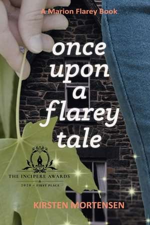 Once Upon a Flarey Tale de Kirsten Mortensen