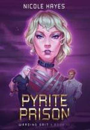 Pyrite Prison de Nicole Hayes