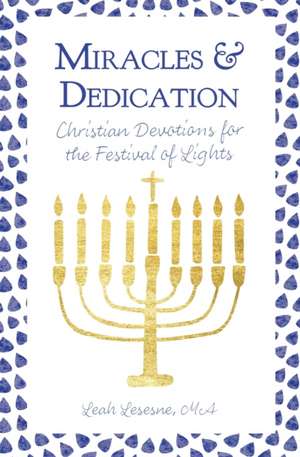 Miracles and Dedication de Leah Lesesne